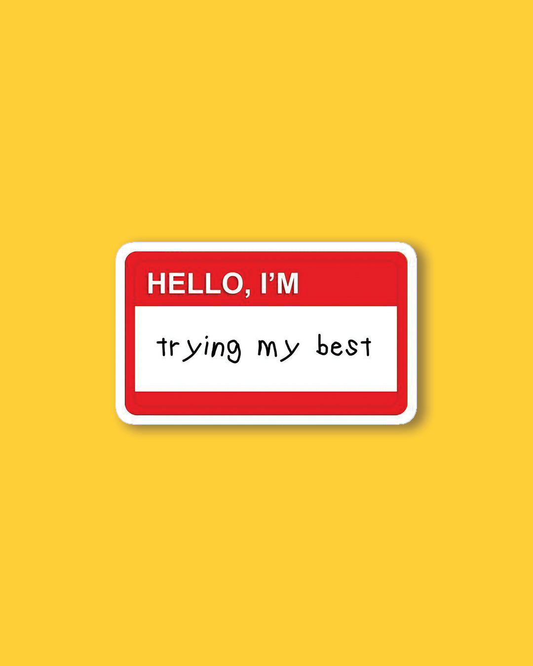 Trying my Best Sticker