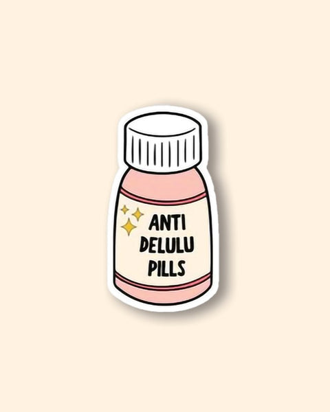 Anti Delulu Pills Sticker