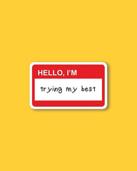 Trying my Best Sticker