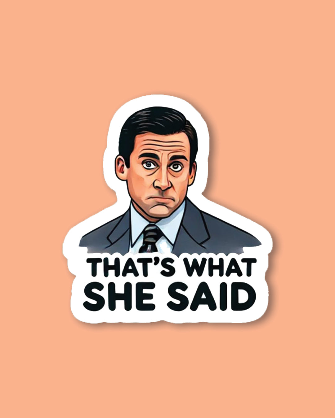 That's What She Said Sticker